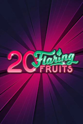 20 Flaring Fruits демо игровой автомат | ВАВАДА Казино бесплатно