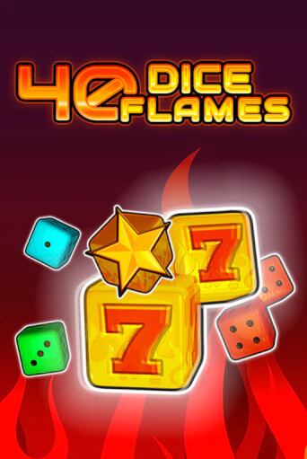 40 Dice Flames   демо игровой автомат | ВАВАДА Казино бесплатно