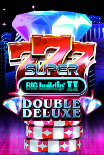 777 Super BIG BuildUp II Double Deluxe демо игровой автомат | ВАВАДА Казино бесплатно