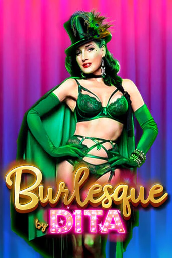 Burlesque by Dita демо игровой автомат | ВАВАДА Казино бесплатно