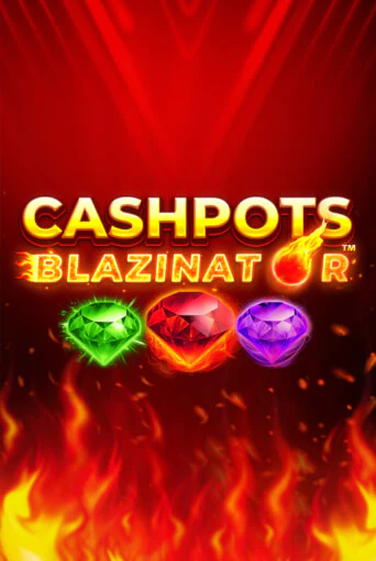 Cashpots Blazinator демо игровой автомат | ВАВАДА Казино бесплатно