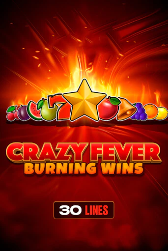 Crazy Fever: Burning Wins демо игровой автомат | ВАВАДА Казино бесплатно