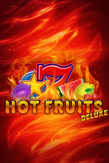 Hot Fruits Deluxe демо игровой автомат | ВАВАДА Казино бесплатно