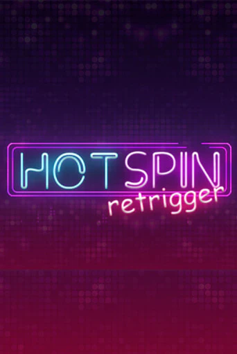 Hot Spin Retrigger демо игровой автомат | ВАВАДА Казино бесплатно