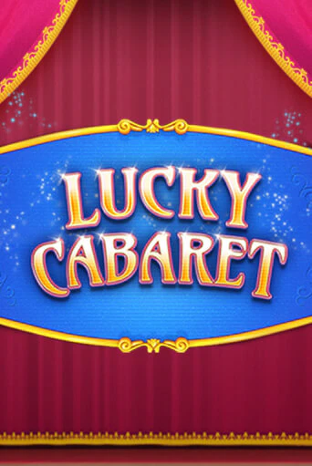 Lucky Cabaret демо игровой автомат | ВАВАДА Казино бесплатно