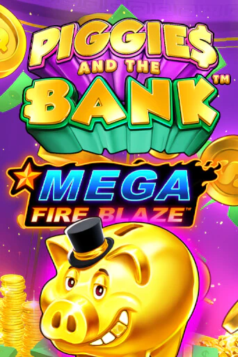 Mega Fire Blaze: Piggies and the Bank демо игровой автомат | ВАВАДА Казино бесплатно