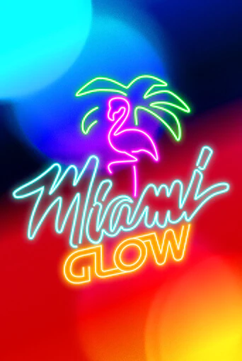 Miami Glow демо игровой автомат | ВАВАДА Казино бесплатно