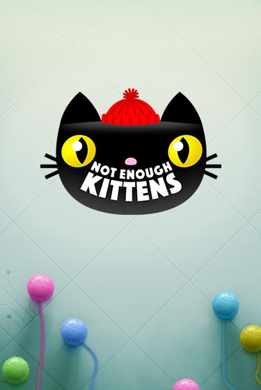 Not Enough Kittens демо игровой автомат | ВАВАДА Казино бесплатно