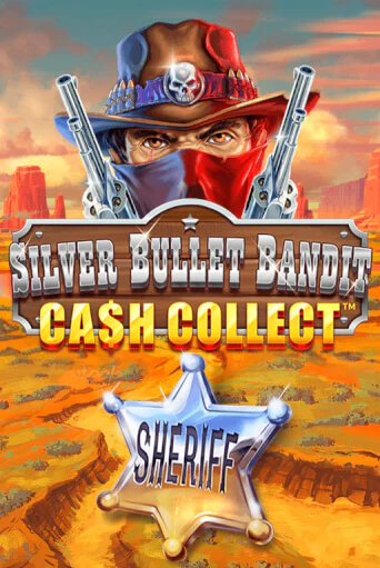 Silver Bullet Bandit: Cash Collect демо игровой автомат | ВАВАДА Казино бесплатно