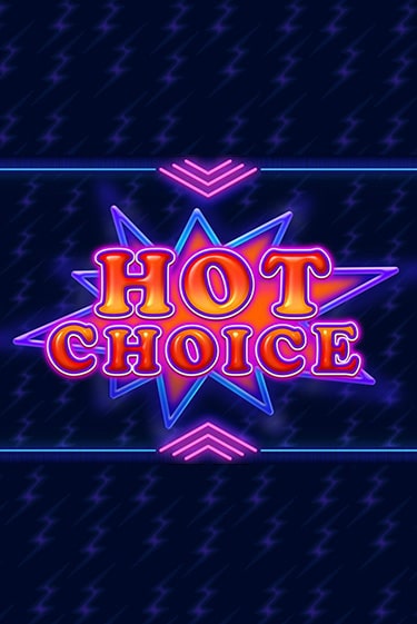 Hot Choice демо игровой автомат | ВАВАДА Казино бесплатно